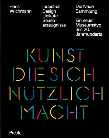 Industriedesign, Unikate, Serienerzeugnisse. Kunst, die sich nützlich macht