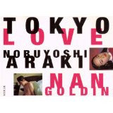 Buch „Tokyo Love“ von Nobuyoshi Araki und Nan Goldin